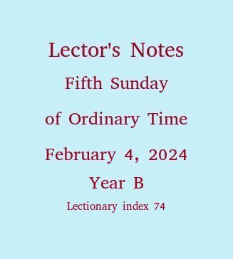 Lector's Notes, Fifth Sunday of Ordinary Time, Year B, February 7, 2021