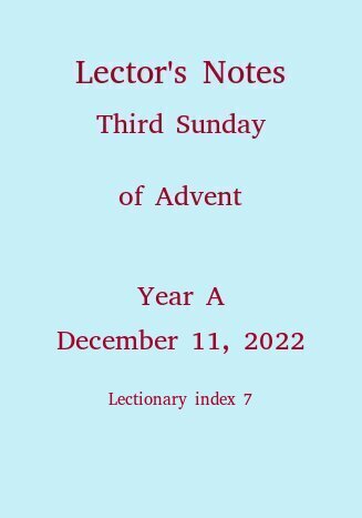 Lector's Notes, Third Sunday of Advent