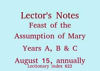 Lector's Notes, Feast of the Assumption of Mary