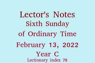 Lector's Notes, 6th Sunday of Ordinary Time