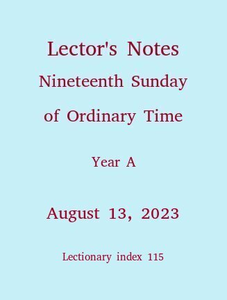 Lector's Notes, Nineteenth Sunday of Ordinary Time, Year A