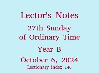 Lector's Notes, Twenty-seventh Sunday of Ordinary Time